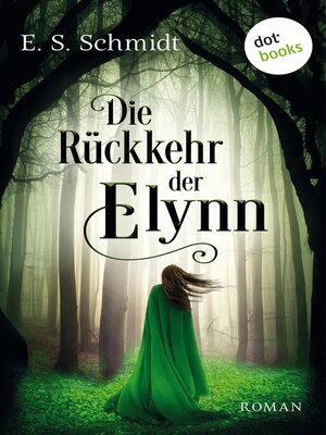 cover image of Die Rückkehr der Elynn--Die Chroniken der Wälder